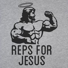 a shirt with the words reps for jesus on it and an image of a man's torso