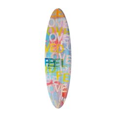 a colorful surfboard with the words love on it