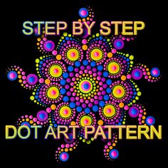 the words, step by step dot art pattern on a black background