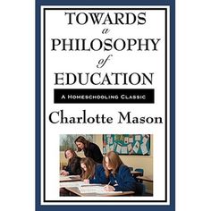 the cover of towards and philosophy of education by charlotte mason