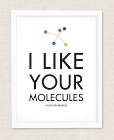 i like your moleculaes never rearrangg by mark kneiss