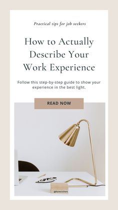 a desk lamp sitting on top of a white table next to a wooden sign reading how to actually describe your work experience