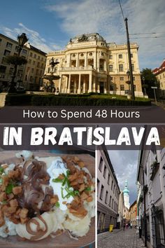 the words how to spend 48 hours in bratislava are overlaid with images of buildings