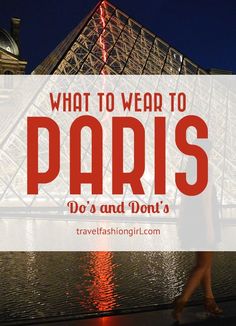 the eiffel tower in paris with text overlay that reads, what to wear to paris do's and don'ts