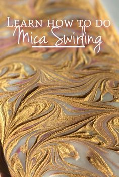 a gold tie with the words learn how to do mica swirling on it