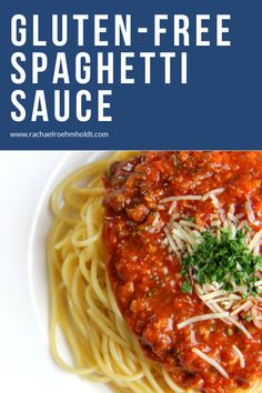 a plate of spaghetti with sauce and parmesan cheese on top, text reads gluten - free spaghetti sauce