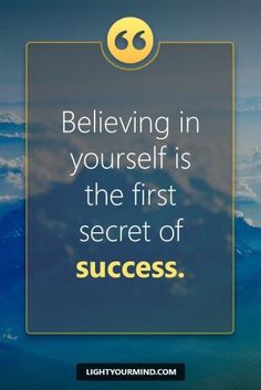 a quote on believing in yourself is the first secret of success