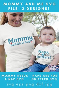 mom and me svg file - 2 designs for mommy needs naps are for naps svg