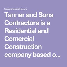 the words tanner and sons tractors is a residential and commercial construction company based on