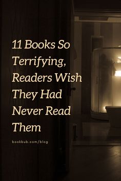 an open door with the words 11 books so terrifying readers wish they had never read them