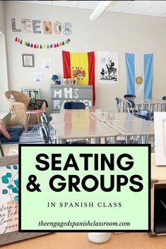 a classroom with desks and chairs in spanish class text reading seating & groups in spanish class