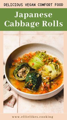 japanese cabbage rolls in a white bowl with text overlay that reads delicious vegan comfort food