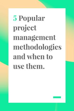 a white poster with the words 5 popular project management technologies and when to use them