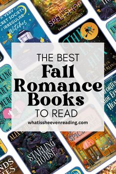 the best fall romance books to read with text overlay that reads, the best fall romance books to read