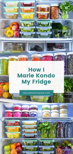 an open refrigerator filled with lots of food and labeled how i marie kondo my fridge