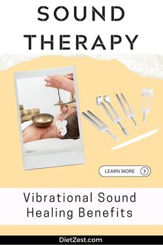 Sound Therapy Healing Benefits - Vibrational Sound Healing - DietZest.com