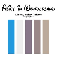 the disney color palette for alice in wonderland, which includes blue and gray stripes with black lettering