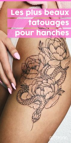 a woman's thigh with flowers on it and the words les plus beau tatouges pour hanches