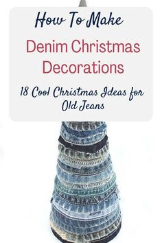 denim seam cone christmas tree with text overlay Denim Patchwork Quilt, Holiday Craft Ideas, Denim Christmas, Can Upcycle, Denim Scraps, Cute Christmas Decorations, Repurposed Denim, Feather Wall Hanging