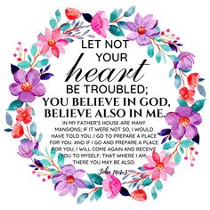 a watercolor wreath with the words, let not your heart be trouble you believe in god