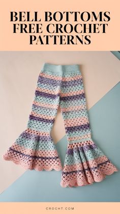 two crocheted bell bottoms with text that reads, bell bottoms free crochet patterns