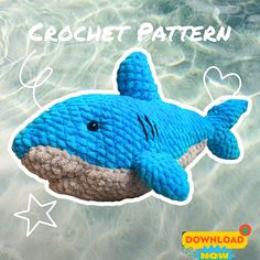 an image of a blue stuffed shark in the water with text crochet pattern