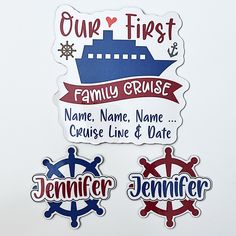 three stickers that say our first, family cruise, name, name and date