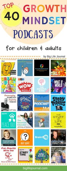 the top 40 growth mindset podcasts for children and adults with text overlay