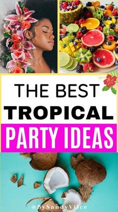 the best tropical party ideas for summer