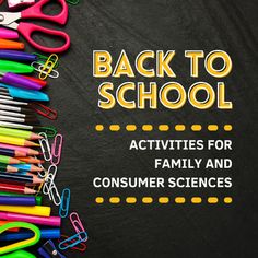 back to school activities for family and consumer sciensils on a blackboard with the words back to school