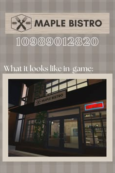 an advertisement for maple bistro with the words what it looks like in game