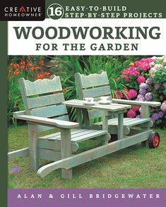 the book cover for woodworking for the garden features two wooden chairs and a table