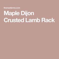 the words maple dion crusted lamb rack are in white letters on a pink background