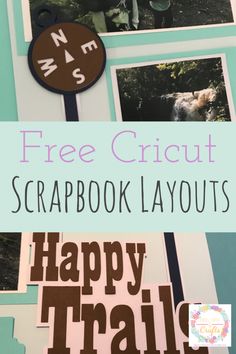 a scrapbook layout with the title free cricut scrapbook layouts happy trails