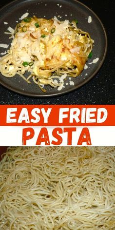 an easy fried pasta recipe is shown in this collage with the words, easy fried pasta