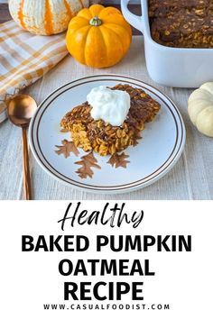 healthy baked pumpkin oatmeal recipe on a plate