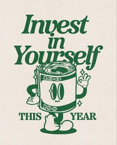 a poster with the words invest in yourself, and an image of a cartoon character holding a