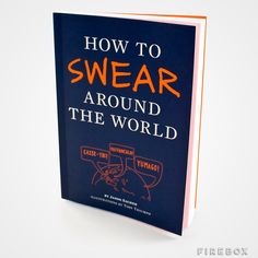 a book with the title how to swear around the world written in orange on it