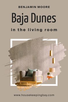 Baja Dunes 997   in the Living Room by Benjamin Moore Plush Furniture, Metallic Accents, Main Colors