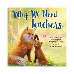 the book cover for why we need teachers, with an image of two foxes playing