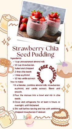 the recipe for strawberry chia seed pudding is shown in an advertisement with information about how to make it