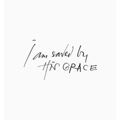 i am smell by the grace written in black ink