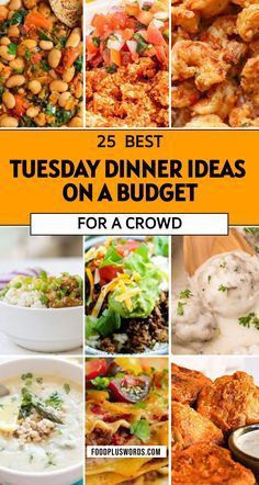 25 best tuesday dinner ideas on a budget for a crowd