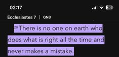 the text on the screen reads, ecclesiasts 1 / cnb there is no one on earth who does what is right all the time and never makes a mistake