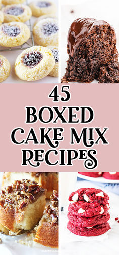 four different cakes and desserts with the words, 45 boxed cake mix recipes