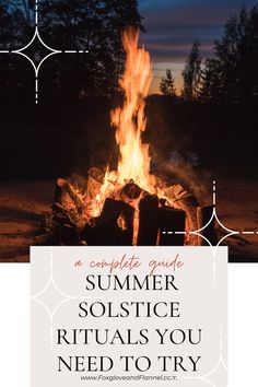 a campfire with the text, a complete guide to summer solstice rituals you need to try