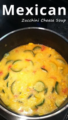 mexican zucchini cheese soup in a pan on the stove with text overlay