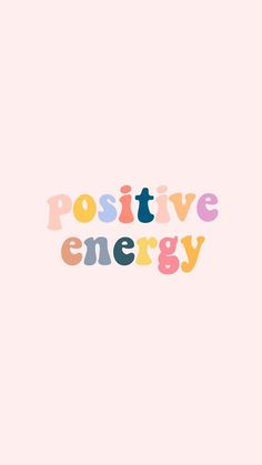 the words positive energy are written in multicolored letters on a pink background with an orange