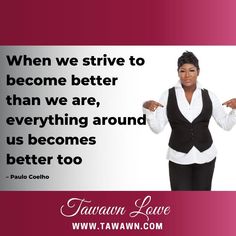 a woman standing in front of a pink and white background with a quote on it that says, when we arrive to become better than we are, everything