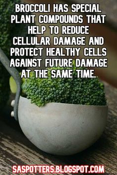 Broccoli is a healthy food that helps to protect your cells. Leafy Vegetables